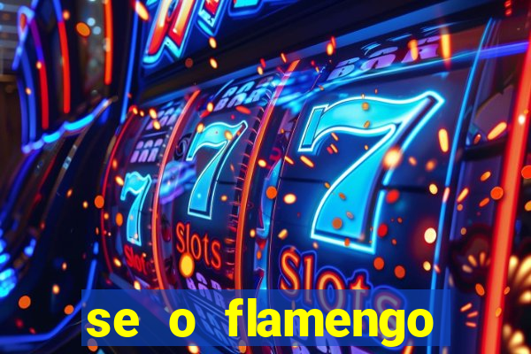 se o flamengo perder hoje o que acontece